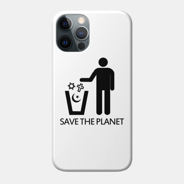 Save The Planet - Religions - Religion - Phone Case