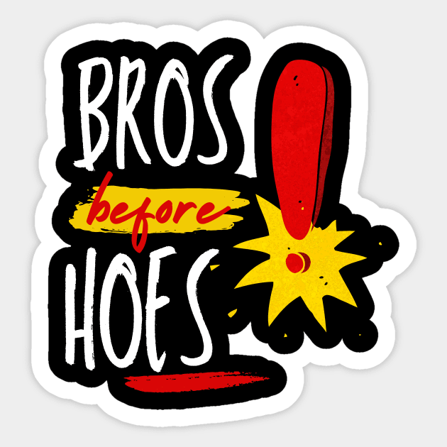 Bros Before Hoes T-Shirts for Sale