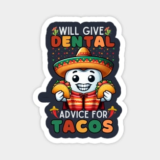 Cute Will Give Dental Advice For Tacos Dentist Cinco De Mayo Magnet