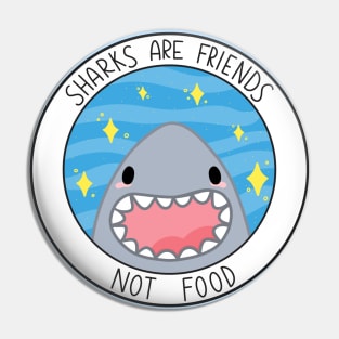 Sharks Are Friends Not Food Pin