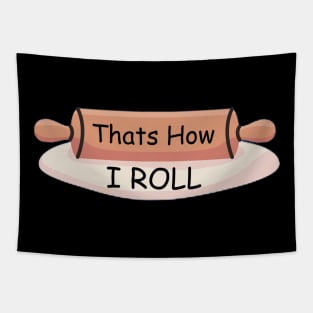 That’s How I Roll Tapestry