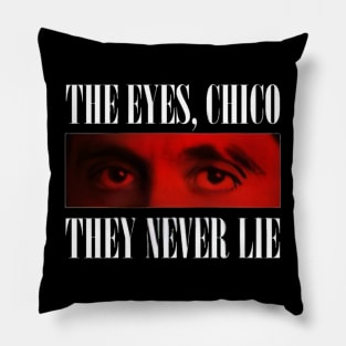 The eyes chiko they never lie, Scarface Pillow