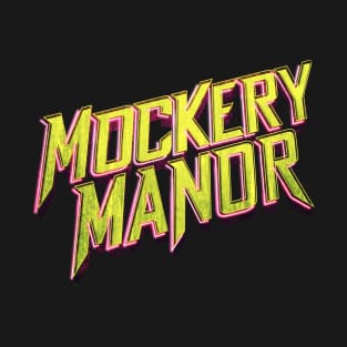 Mockery Manor Season 2 Logo T-Shirt