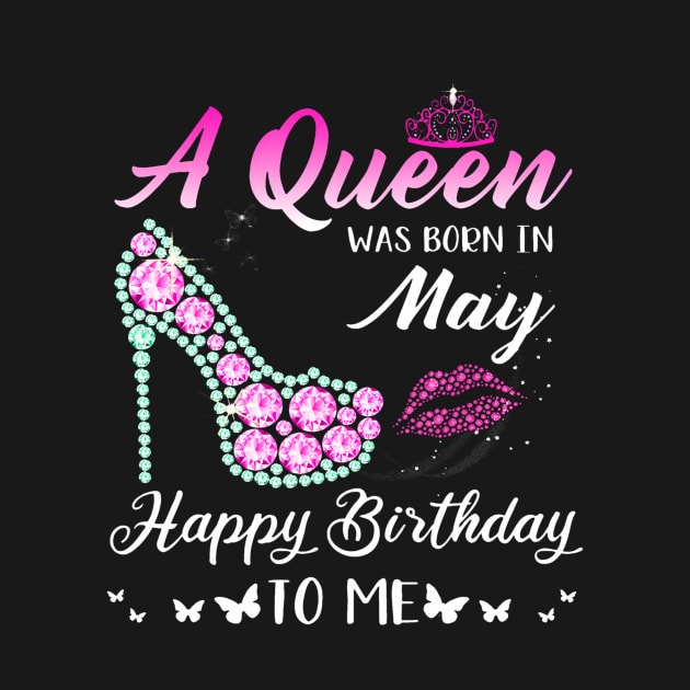 A Queen was born in May Cute Funny Happy Birthday s by Saboia Alves