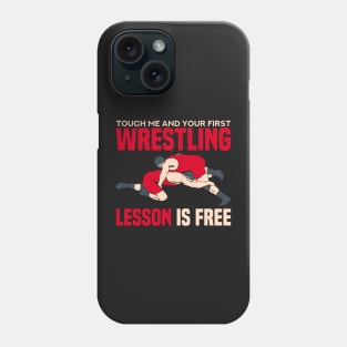 WRESTLING GIFT: First Wrestling Lesson Phone Case