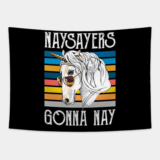 Vintage Retro Naysayers Gonna Nay T-shirt Horse Lovers Gift Tapestry by Kaileymahoney