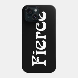 Fierce Phone Case