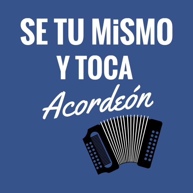 Se Tu Mismo y Toca Acordeón by setumismo