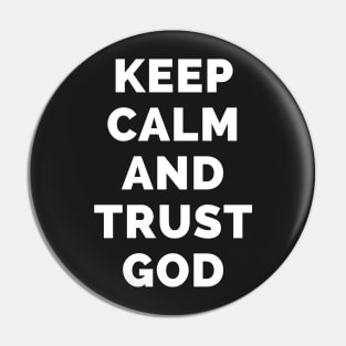 Keep Calm And Trust God - Black And White Simple Font - Funny Meme Sarcastic Satire - Self Inspirational Quotes - Inspirational Quotes About Life and Struggles Pin