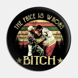 The Price is Wrong Bitch Bob Barker Pin