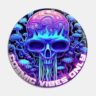 Cosmic Vibes Only Pin