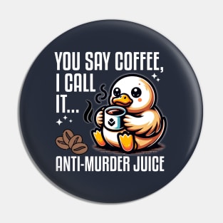 Caffeinated Duck Funny Pin