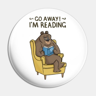 Go Away! I'm Reading Pin