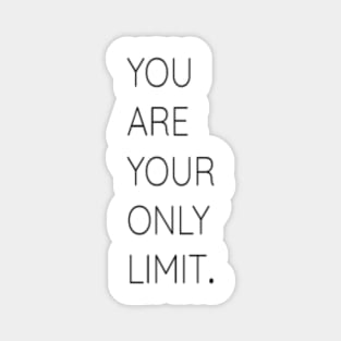 You are your only limit Magnet