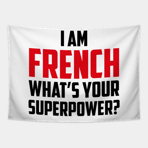 I'm French What's Your Superpower Black Tapestry by sezinun