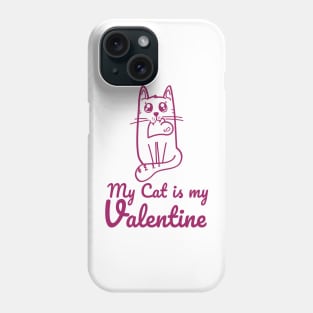 My Cat is my Valentine Phone Case