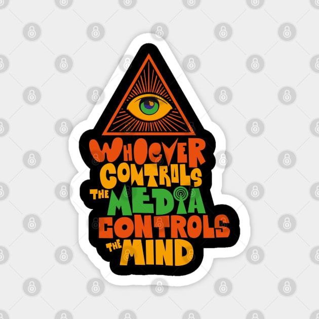 Whoever controls the media, controls the mind! Magnet by Boogosh