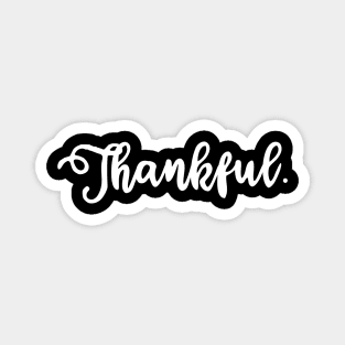 Thankful - Thankfulness Magnet