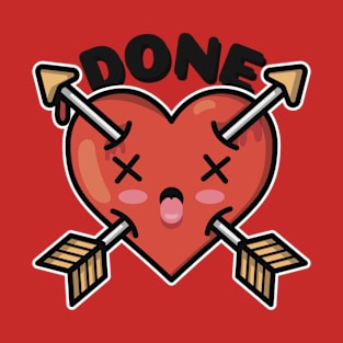 Done Valentines Day T-Shirt