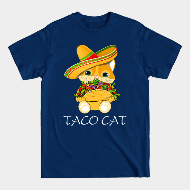 Discover Funny Cinco De Mayo Mexican cat taco tacocat food lover gift - Tacocat - T-Shirt