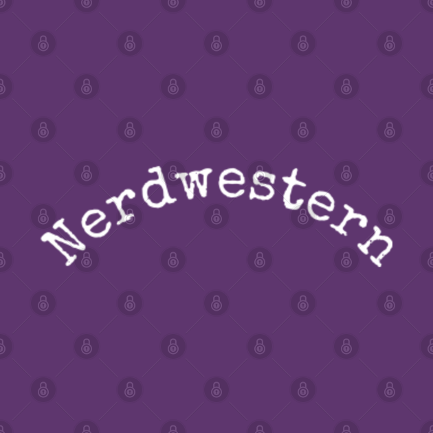 Discover Nerdwestern Typewritten - Northwestern - T-Shirt