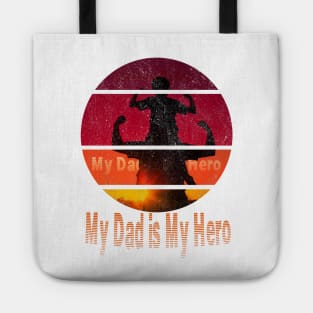 my dad is my hero Tote