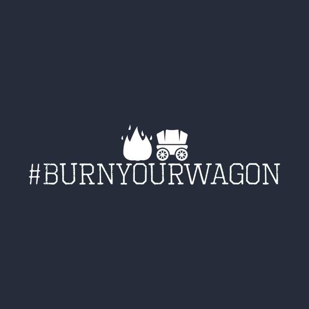 #hugsandbacon - Burn Your Wagon by Caveman