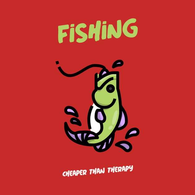 Fishing: Cheaper than Therapy Fishing by FunTeeGraphics