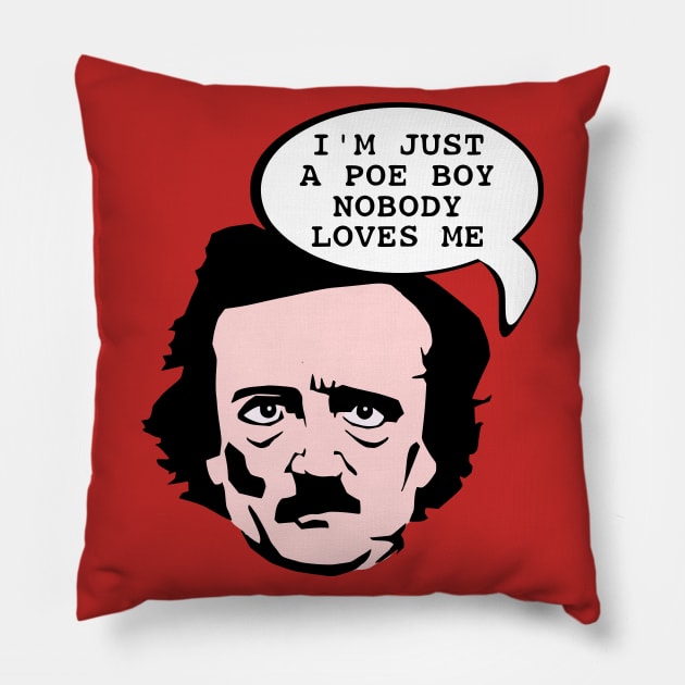 I'm Just a Poe Boy Pillow by flimflamsam