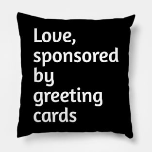 Love, sponsored by greeting cards Pillow