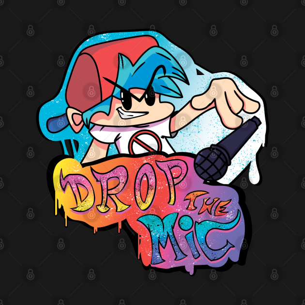 fnf boyfriend drop the mic graffiti - Fnf - T-Shirt ...
