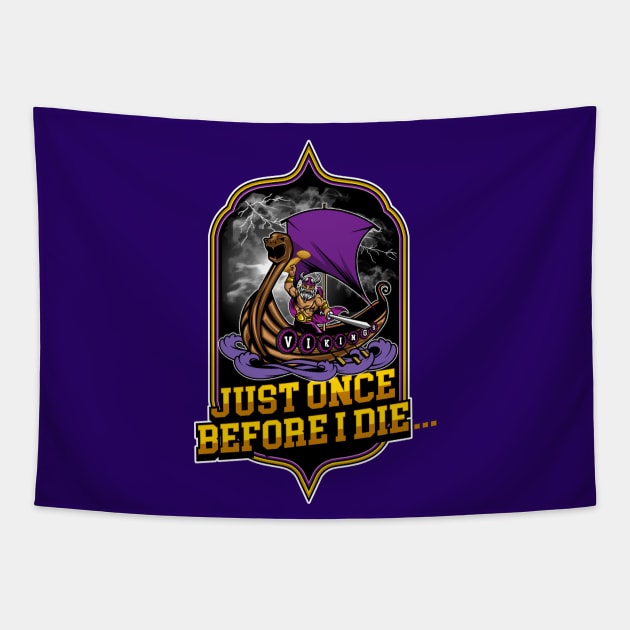 Minnesota Vikings Fans - Just Once Before I Die: Voyage Tapestry by JustOnceVikingShop