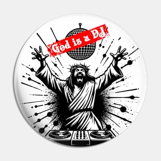 God is a Dj Pin