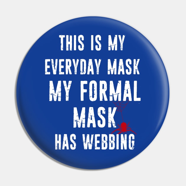My Everyday Mask Pin by UnOfficialThreads