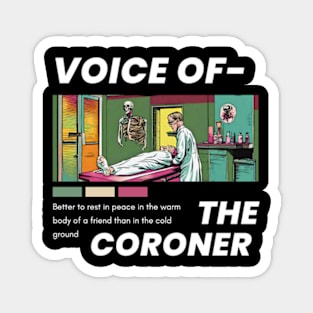 Voice of the Coroner Magnet