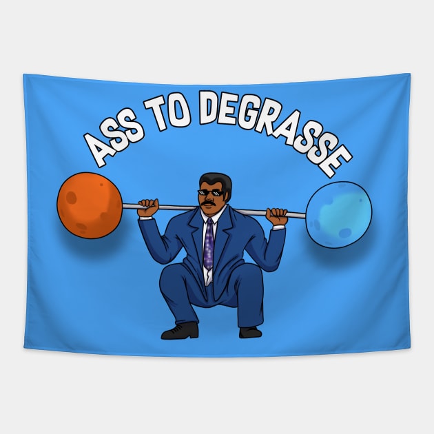 Neil deGrase Tyson - Ass To DeGrasse Tapestry by FoxBox