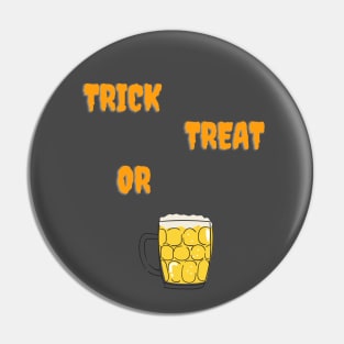 Trick Treat or Beer Pin