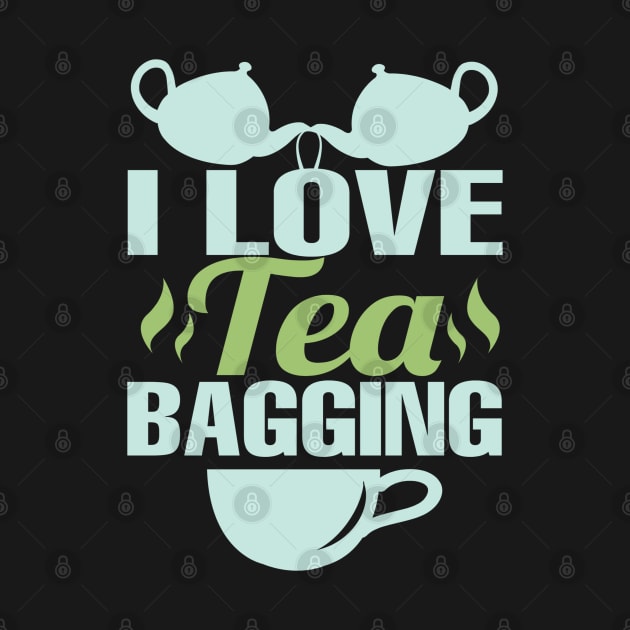 I Love Tea Bagging by Titou design