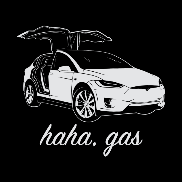 Haha, Gas - Tesla Model X - Elon Musk by elonscloset