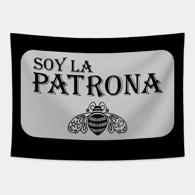 Soy La Patrona Tapestry by MiamiTees305