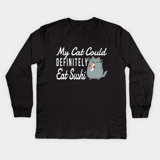 Cat Quotes Sushi Cat Love Quotes Cat Shirts Cute Cat Apparel With