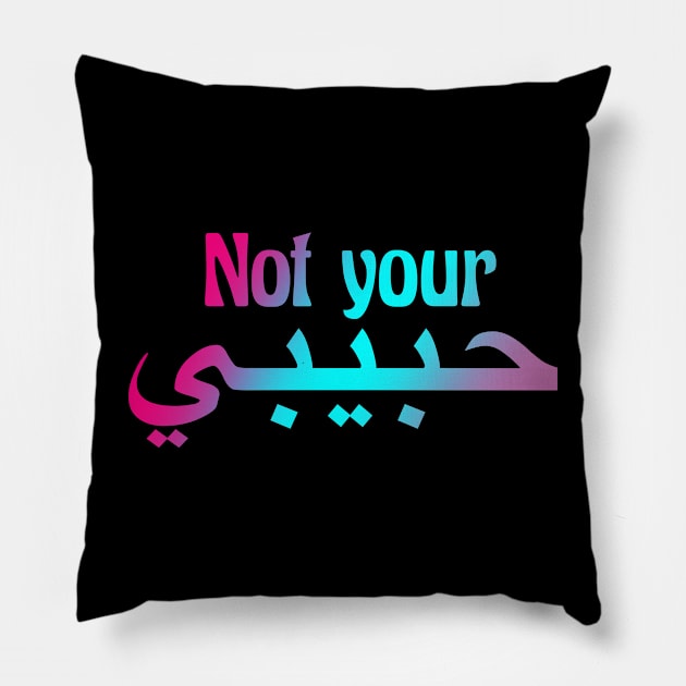 Not Your Habibi Pillow by GrayDaiser