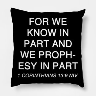 1 Corinthians 13:9 Bible Verse NIV Text Pillow