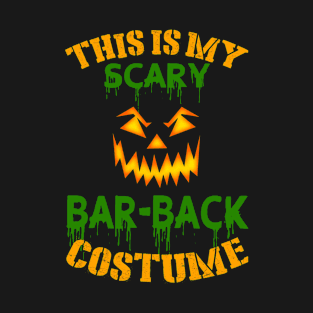 This Is My Scary Bar-back Costume T-Shirt