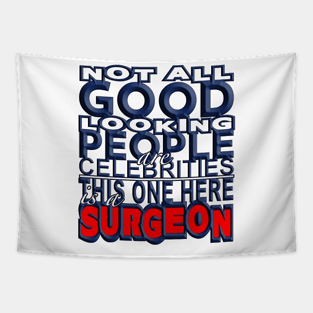 Good Looking Surgeon Tapestry by Aine Creative Designs