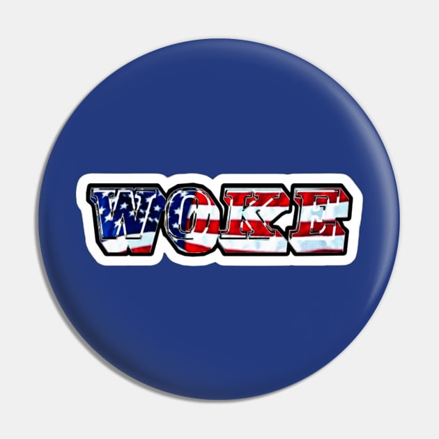 WOKE WOKE AF Patriotic - Double-sided Pin by SubversiveWare