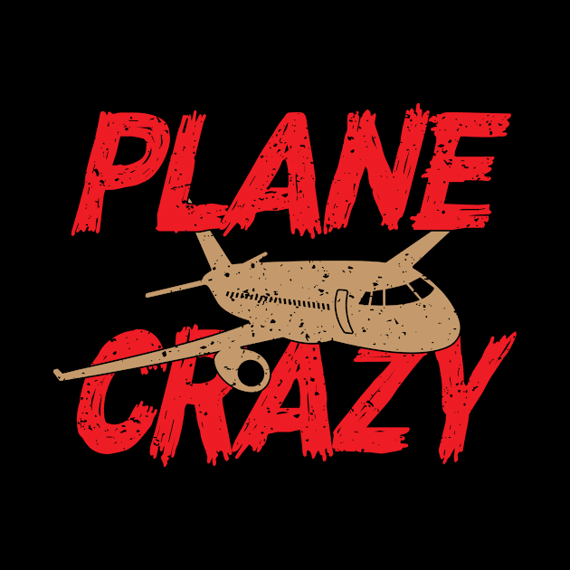 Plane Crazy by Aviation Goodies