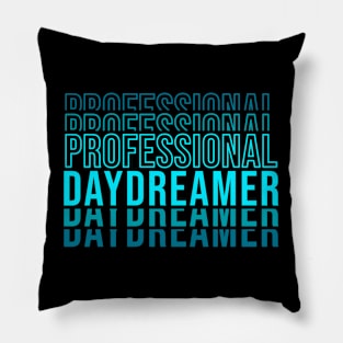 Professional Daydreamer | Cyan Blue Typography Pillow