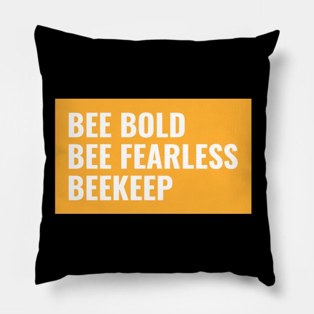 Bee bold bee fearless beekeep,  Beekeeper, Beekeepers, Beekeeping,  Honeybees and beekeeping, the beekeeper Pillow by One Eyed Cat Design