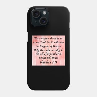 Bible Verse Matthew 7:21 Phone Case